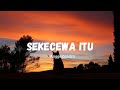 Angga Candra - Sekecewa Itu🥀 || ( Lirik Lagu ) || Tiktok Version