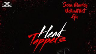 Sosa Marley - HeadTappers ( Feat. Nolimitslat \u0026 Glo )