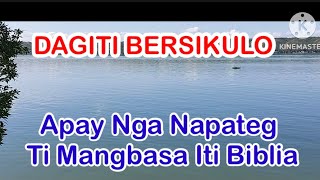 APAY NGA NAPATEG ITI MANGBASA KEN MANG-ADAL ITI BIBLIA, ANYA TI PANAKABALIN NA (ILOCANO AUDIO BIBLE)