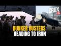 IRAN WAR LIVE | Trump To BLOW UP Nuclear Sites? US Rushes Bombers With Bunker Busters | IRGC | Crux