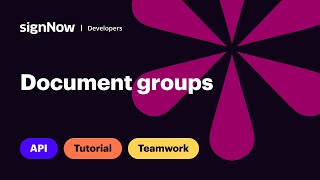 signNow API Video Tutorial: Document Groups