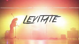 Levitate - The Advancing Low-Lives