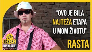 Podkast Uskoro Otvaranje | Rasta - E007