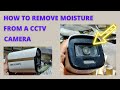 HOW TO REMOVE MOISTURE FROM a Cctv Camera HIK VISION