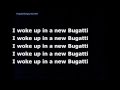 I woke up in a new Bugatti-lyrics