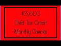 $3,600 Child Tax Credit & Monthly Checks