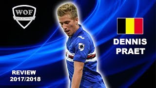 DENNIS PRAET | Genius Skills, Assists \u0026 Goals | Sampdoria 2017/2018 (HD)