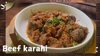 Beef karahi | Beef Recipe| Karahi Recipe |