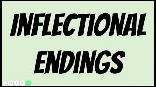 Inflectional Endings