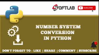#13 Number System Conversion in Python (Binary, Octal, Decimal, Hexa) -Python Tutorial for Beginners