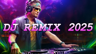 DJ REMIX 2025 - Mashups & Remixes of Popular Songs 2025 - DJ Disco Remix Club Music Songs Mix 2025