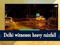 Delhi witnesses heavy rainfall - #ANI News