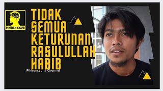 MAAF!! Rupanya Tidak Semua Keturunan Rasulullah bisa di Sebut Habib!!!