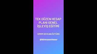 TEK DÜZEN HESAP PLANI GENEL İŞLEYİŞİ EĞİTİMİ