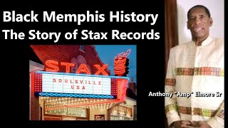 Black Memphis History The Story of Stax Records by Anthony Amp  Elmore Sr