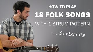 18 Folk Songs With 1 Strum Pattern!
