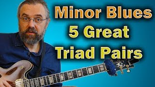 Triad Pairs - How To Use Them On a Minor Blues