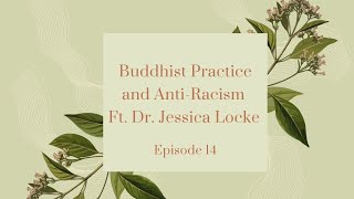 Buddhist Practice and Anti-Racism feat. Jessica Locke