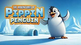 The Adventures of Pippin the Penguin - Cartoon Kingdom - Cartoon for kids - Popular Cartoon for kids