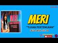 SALLSA BINTAN FT. 3PEMUDA BERBAHAYA - MERI (Tuhan Pertemukan)||Lirik Lagu