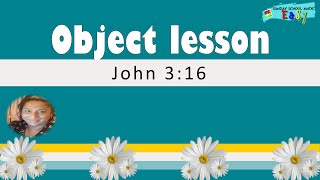 John 3:16 object lesson | Bible object lesson | Sunday school made easy