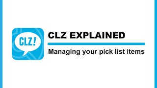 CLZ Explained: Managing your pick list items