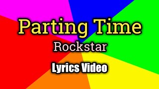 Parting Time - Rockstar (Paul Sapiera) Lyrics Video