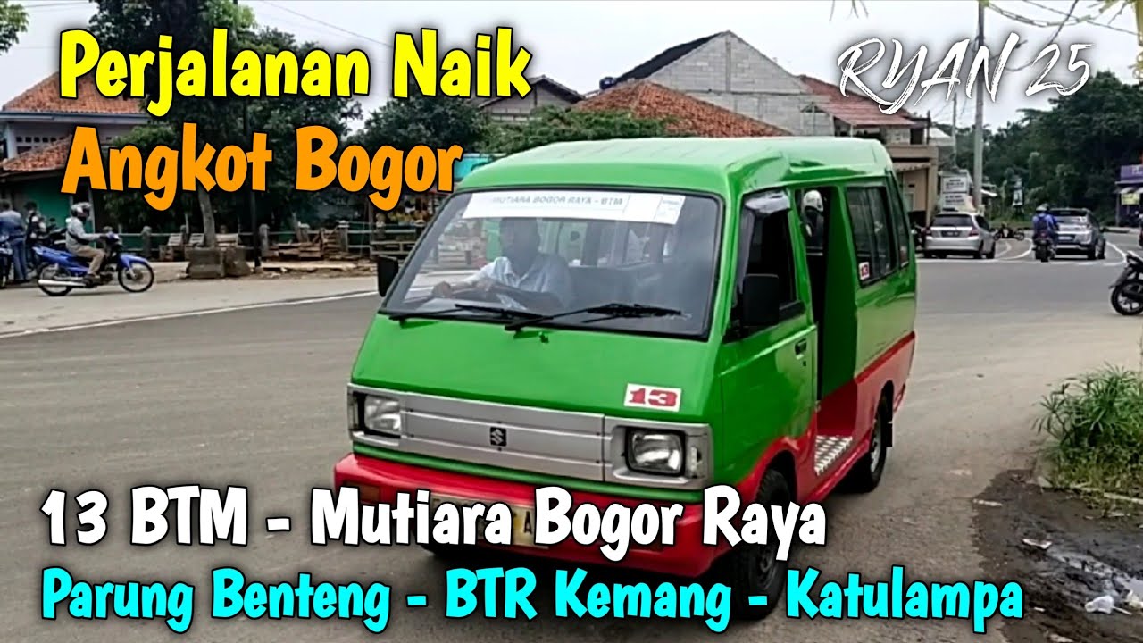 Trip Angkot Bogor 13 BTM - Mutiara Bogor Raya (Parung Benteng ...