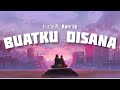 BUATKU DISANA - Mafa ft. Ronnie (Lirik)