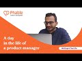 A Day In The Life Of A Product Manager | Phablecare