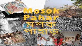 Mosok Pahar || মশক পাহাড়