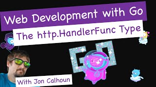 The http.HandlerFunc Type - Web Development with Go Sample