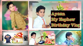 My Nephew Birthday vlog #ayaan #Happybirthday#Birthdayvlog