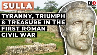 Sulla: Tyranny, Triumph, and Treasure in the First Roman Civil War
