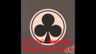 Vini Vici - Expender (Royal Flush Remix)