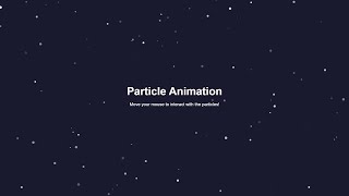 Interactive Particle Animation With HTML, CSS & Javascript