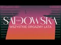 Maria Sadowska - Wszystkie Orgazmy Lata  (Official Video)