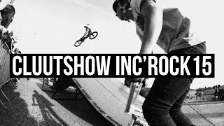 CLUUT SHOW - INC'ROCK15