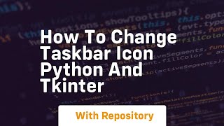 How to change taskbar icon python and tkinter