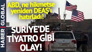 Türkiye'nin Kara Harekatı Sinyali ABD'ye DEAŞ'ı Hatırlattı! Suriye'de Tiyatro Gibi Olay!