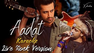 Aadat | Live karaoke | Rock Version | Atif Aslam