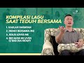 Kompilasi Lagu Saat Teduh Bersama - Episode 48 (Official Philip Mantofa)