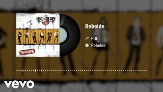 RBD - Rebelde (Audio)