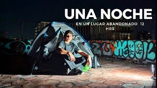 Pasamos La noche en Un Abandono 12 horas