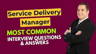 Service Delivery Manager Interview Questions and Answers for 2026
