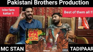 MC ST∆N - EK DIN PYAAR | TADIPAAR - PAKISTANI BROTHERS REACTION - INDIAN HIPHOP
