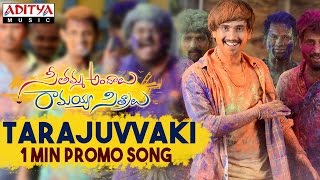 Tarajuvvaki Promo Song II Seethamma Andalu Ramayya Sitralu Songs II Raj Tarun, Arthana