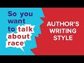 “So You Want to Talk About Race” Conversation: Author's Writing Style