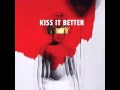 Rihanna - Kiss It Better (Audio) ANTI ALBUM