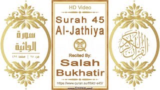 Surah 045 Al-Jathiya: HD video || Reciter: Salah Bukhatir